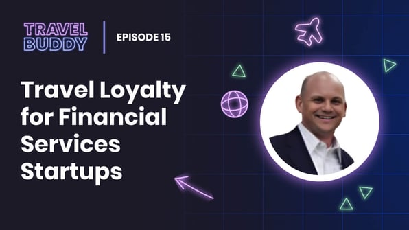 Travel Loyalty for Financial Services Startups